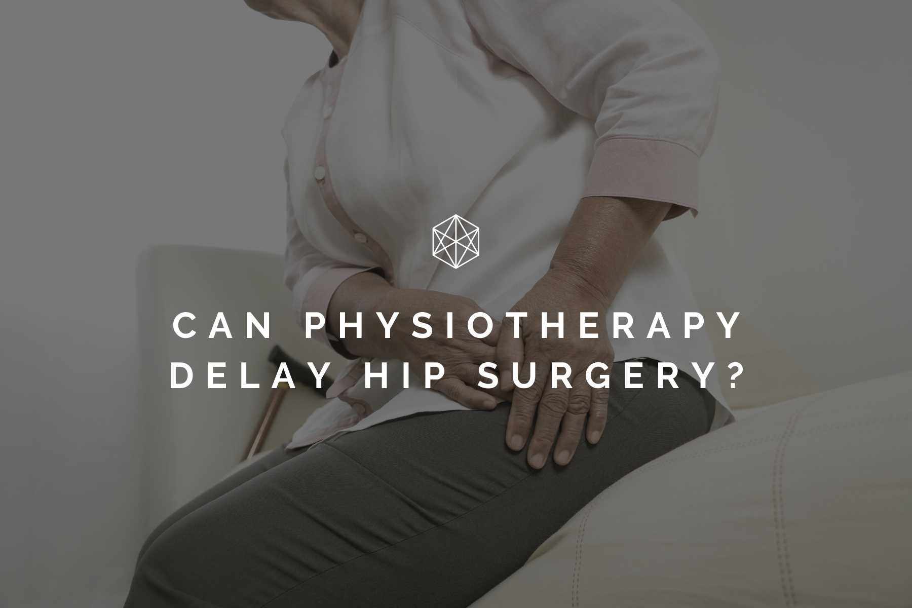 Can Physiotherapy Delay Hip Surgery? - Mid West Physiotherapy